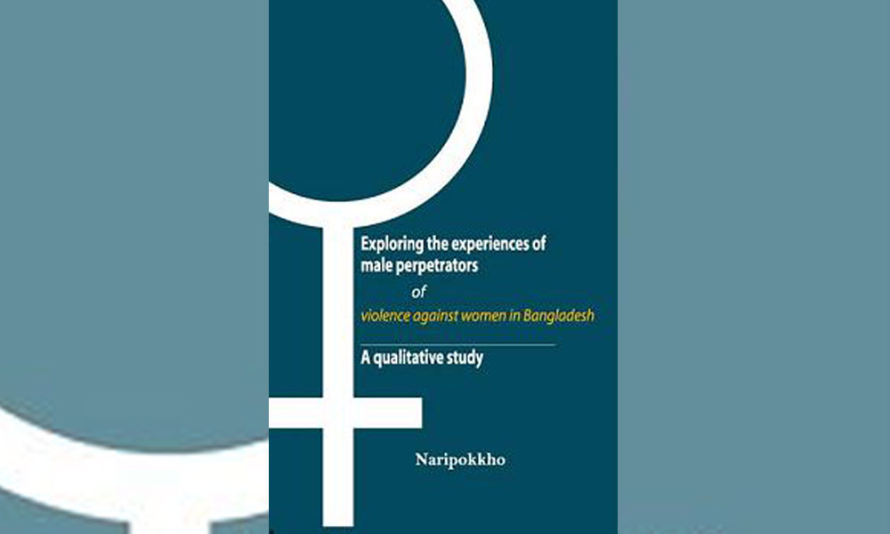 Exploring the experiences of male perpetrators of Violence Against Women in Bangladesh